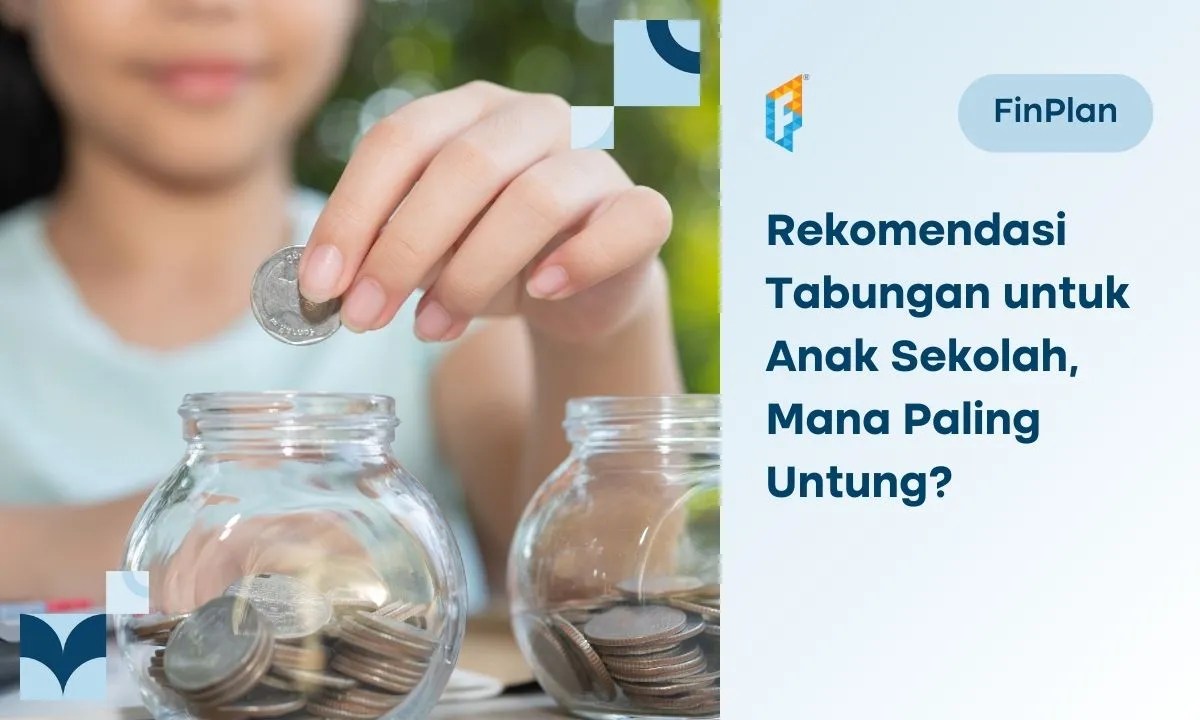 10 Rekomendasi Tabungan Pendidikan untuk Anak Sekolah 2024
