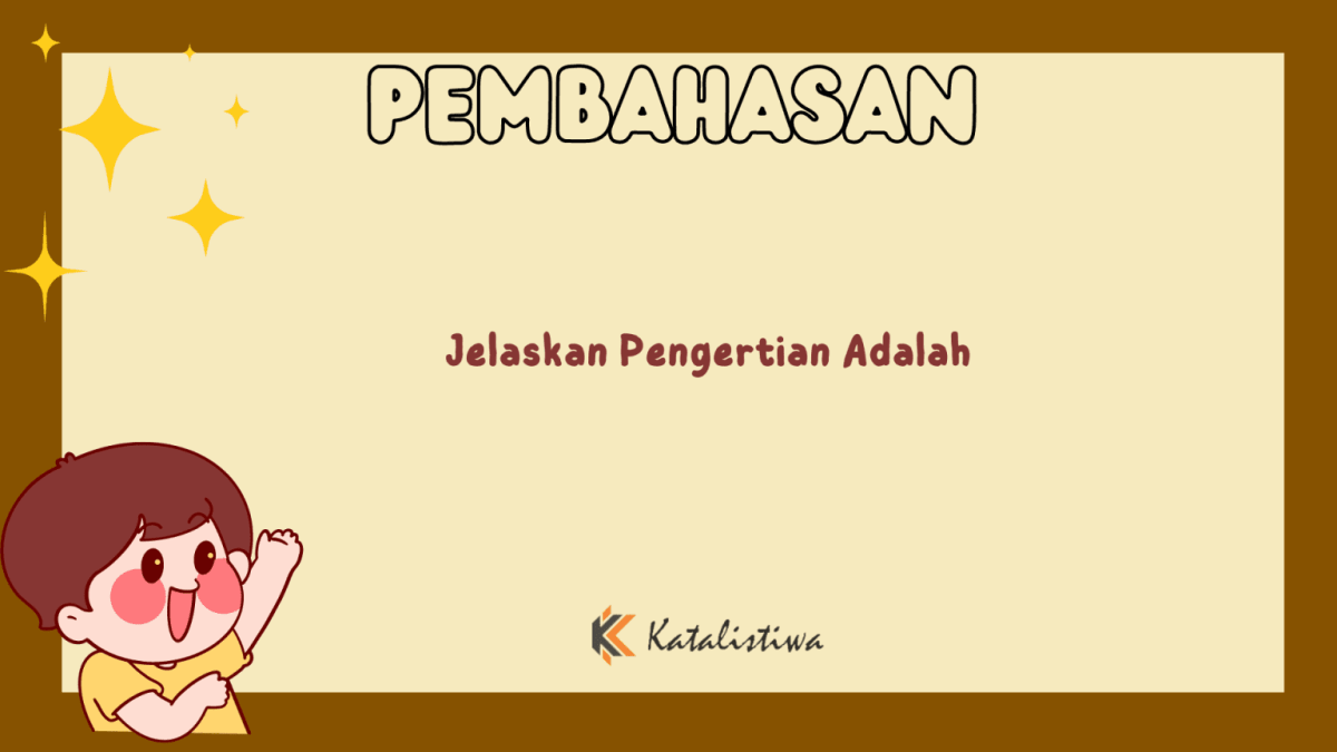 Jelaskan Pengertian Adalah - Katalistiwa