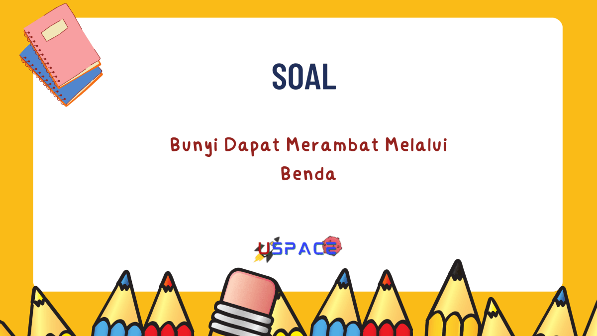 Bunyi dapat Merambat Melalui Benda