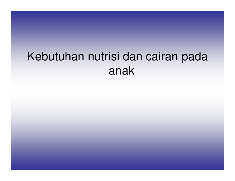 Pemenuhan kebutuhan nutrisi pada anak
