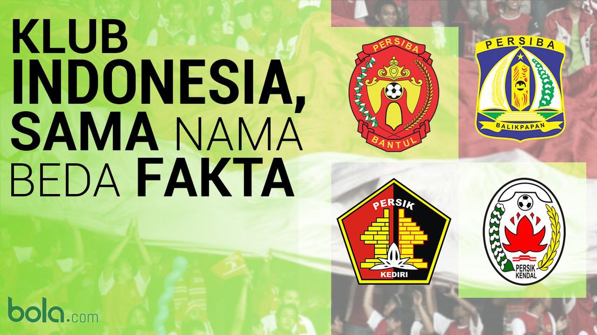10 Nama Kembar Klub Indonesia tapi Beda Fakta - Indonesia Bola.com