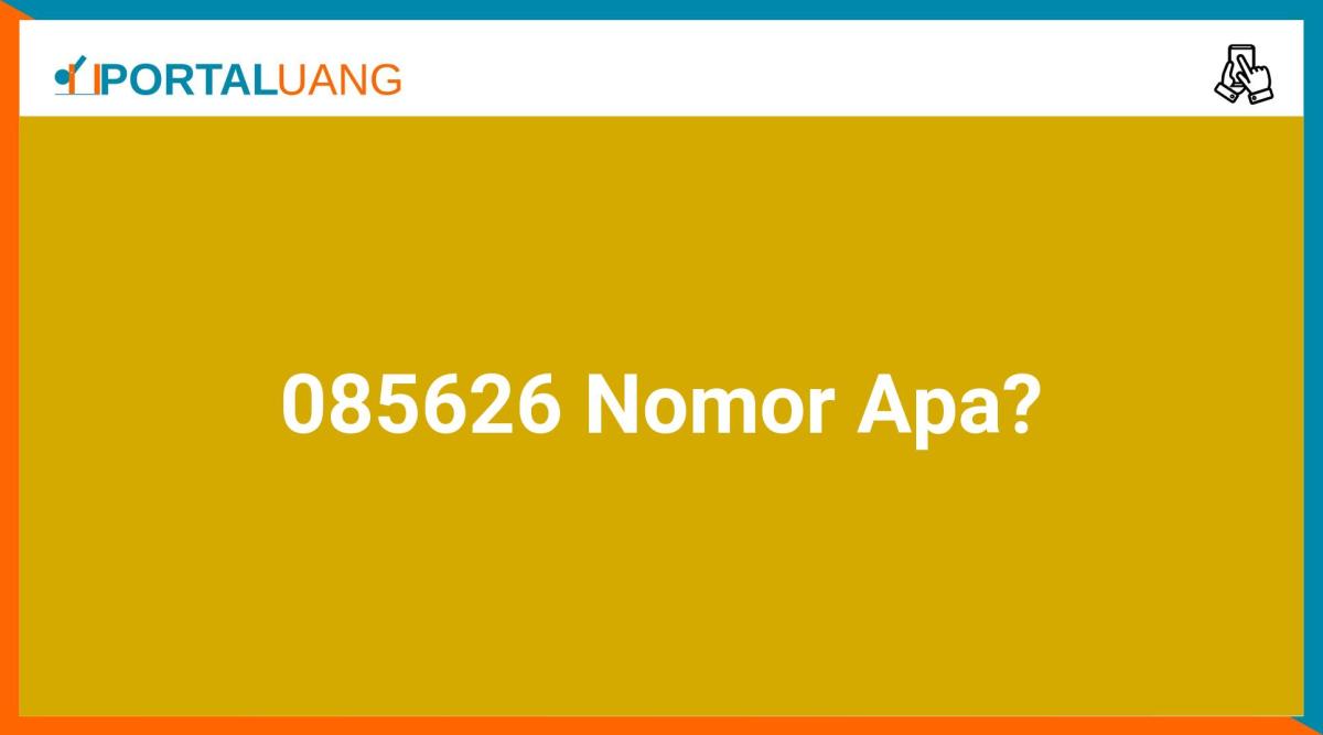 085626 Nomor Apa, Kartu Apa dan Nomor Daerah (Kode Area) Mana?