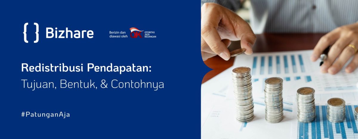 Redistribusi pendapatan dilakukan sebagai salah satu bentuk berupa