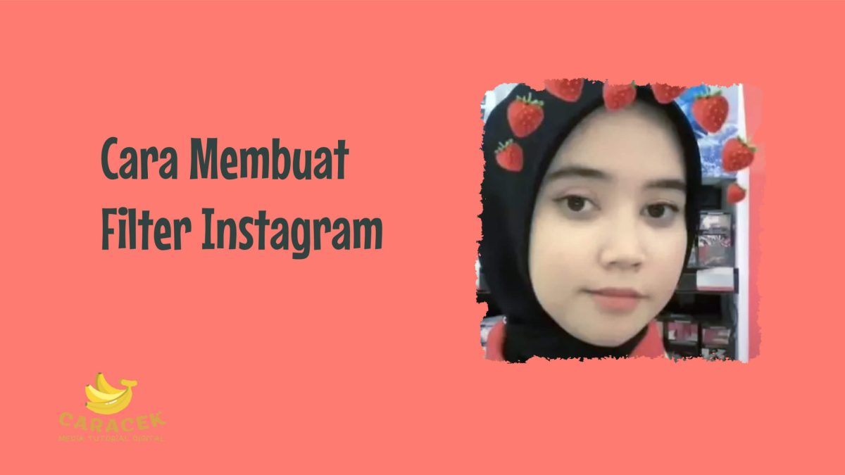 Cara Membuat Filter Instagram Sendiri di Spark AR Studio - Caracek