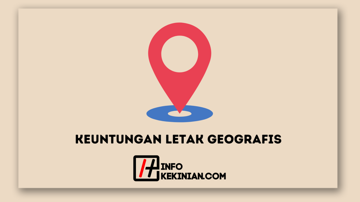 11 Keuntungan Letak Geografis Indonesia, Penasaran?