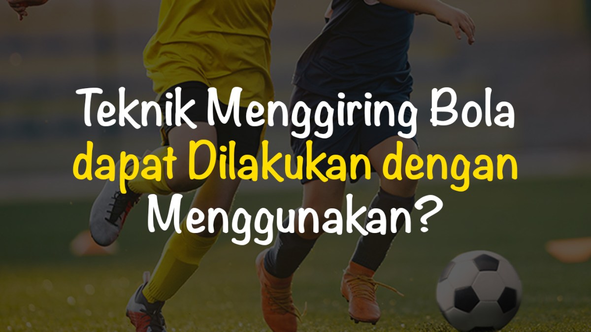 Berikut ini adalah tujuan umum menggiring bola kecuali